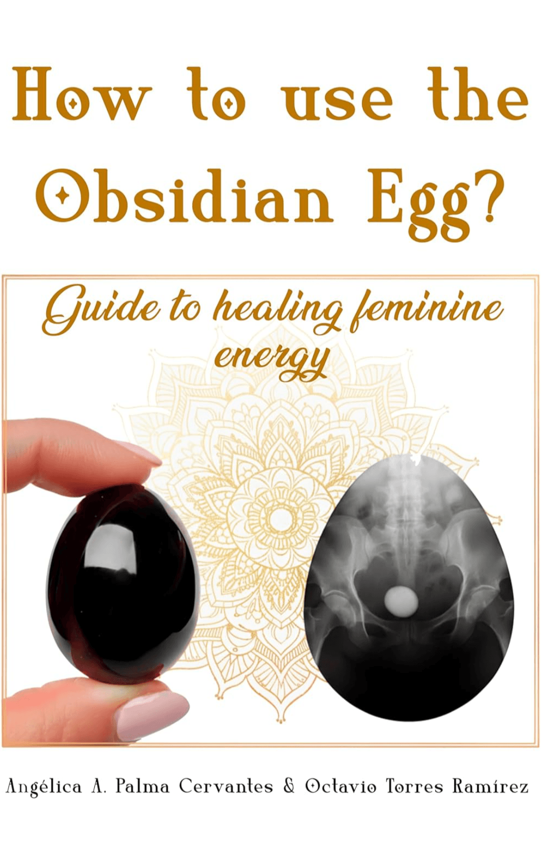 Portada del libro Cómo usar el Huevo de Obsidiana